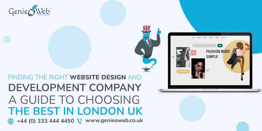 Finding The Right Website Design and Development Company A Guide to Choosing the Best in London UK
