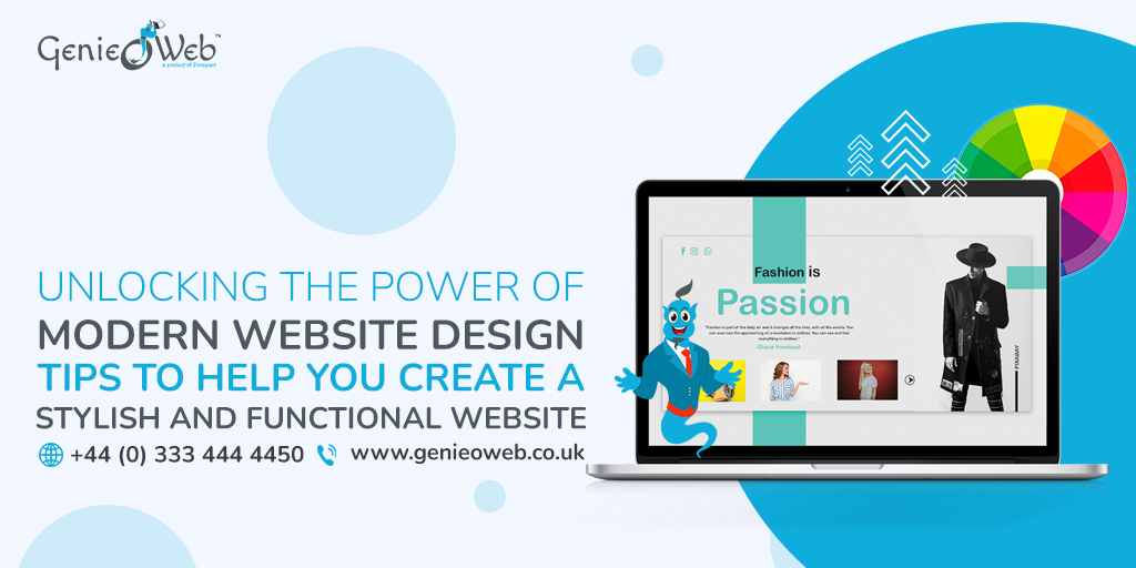 Unlocking the Power of Modern Website Design Tips to Help You Create a Stylish and Functional Website
