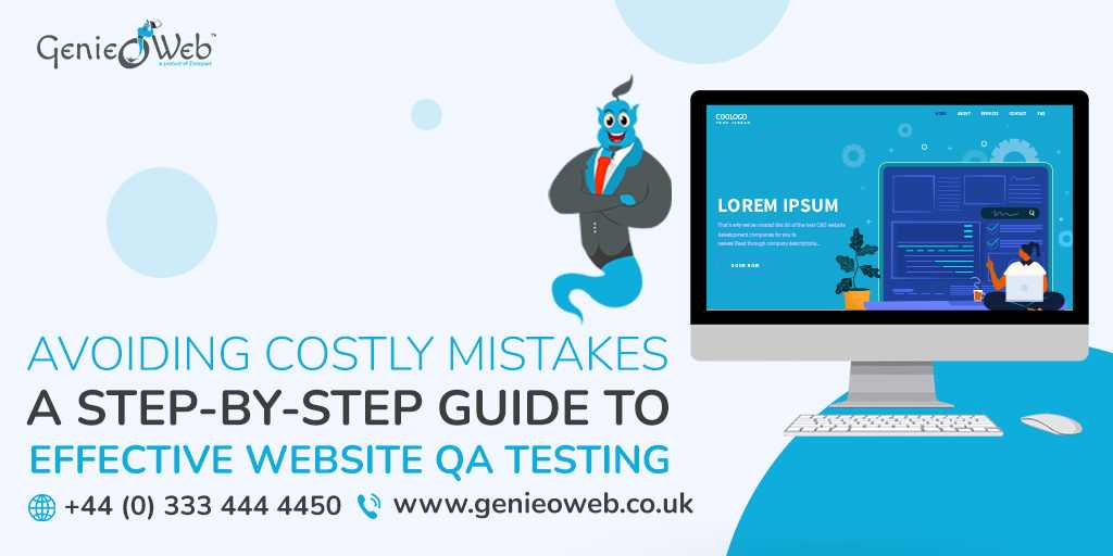 Avoiding Costly Mistakes A Step-by-Step Guide to Effective Website QA Testing