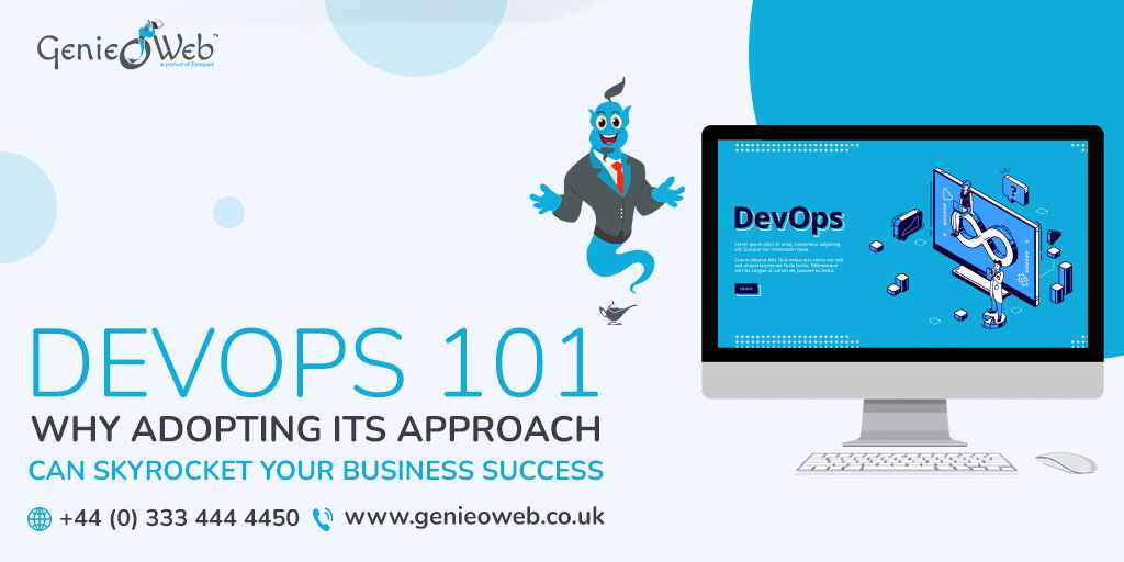 DevOps 101 Why adopting its approach can skyrocket your business success