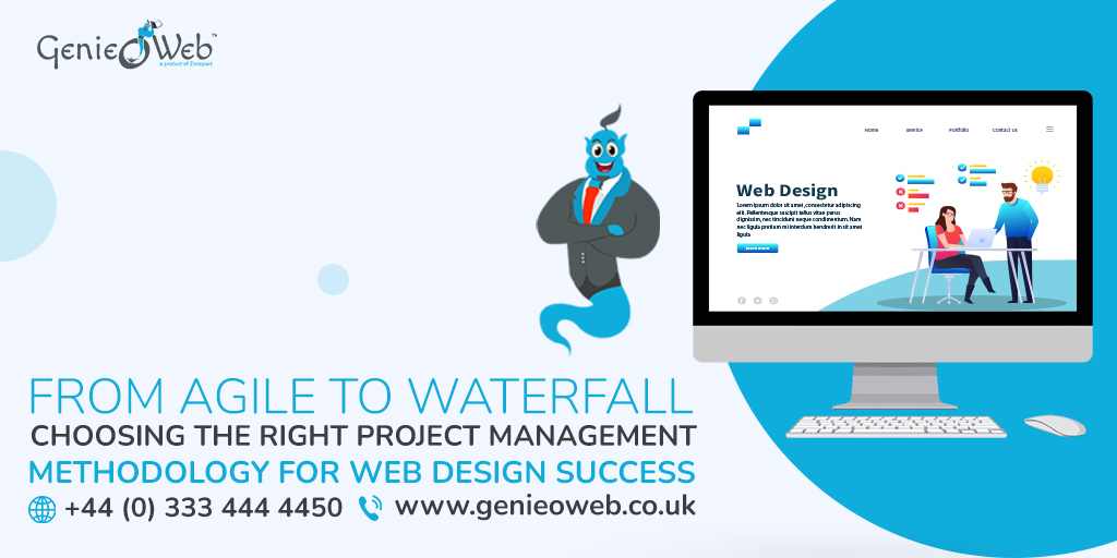 From Agile to Waterfall Choosing the Right Project Management Methodology for Web Design Success