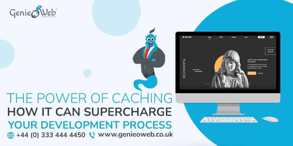 The Power of Caching How It Can Supercharge Your Development Process