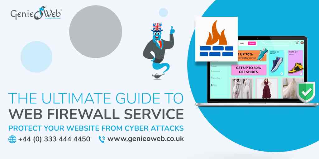 The Ultimate Guide to Web Firewall Service Protect Your Website from Cyber Attacks