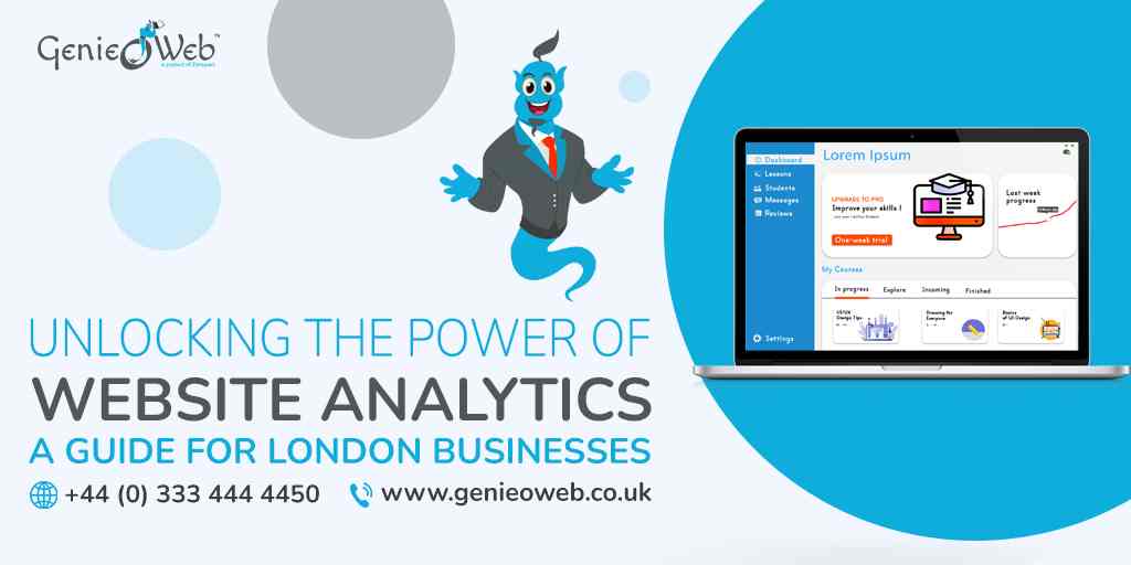 Unlocking the Power of Website Analytics A Guide for London Businesses