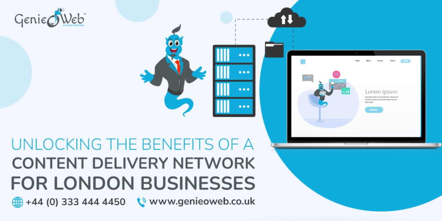Unlocking the Benefits of a Content Delivery Network for London Businesses