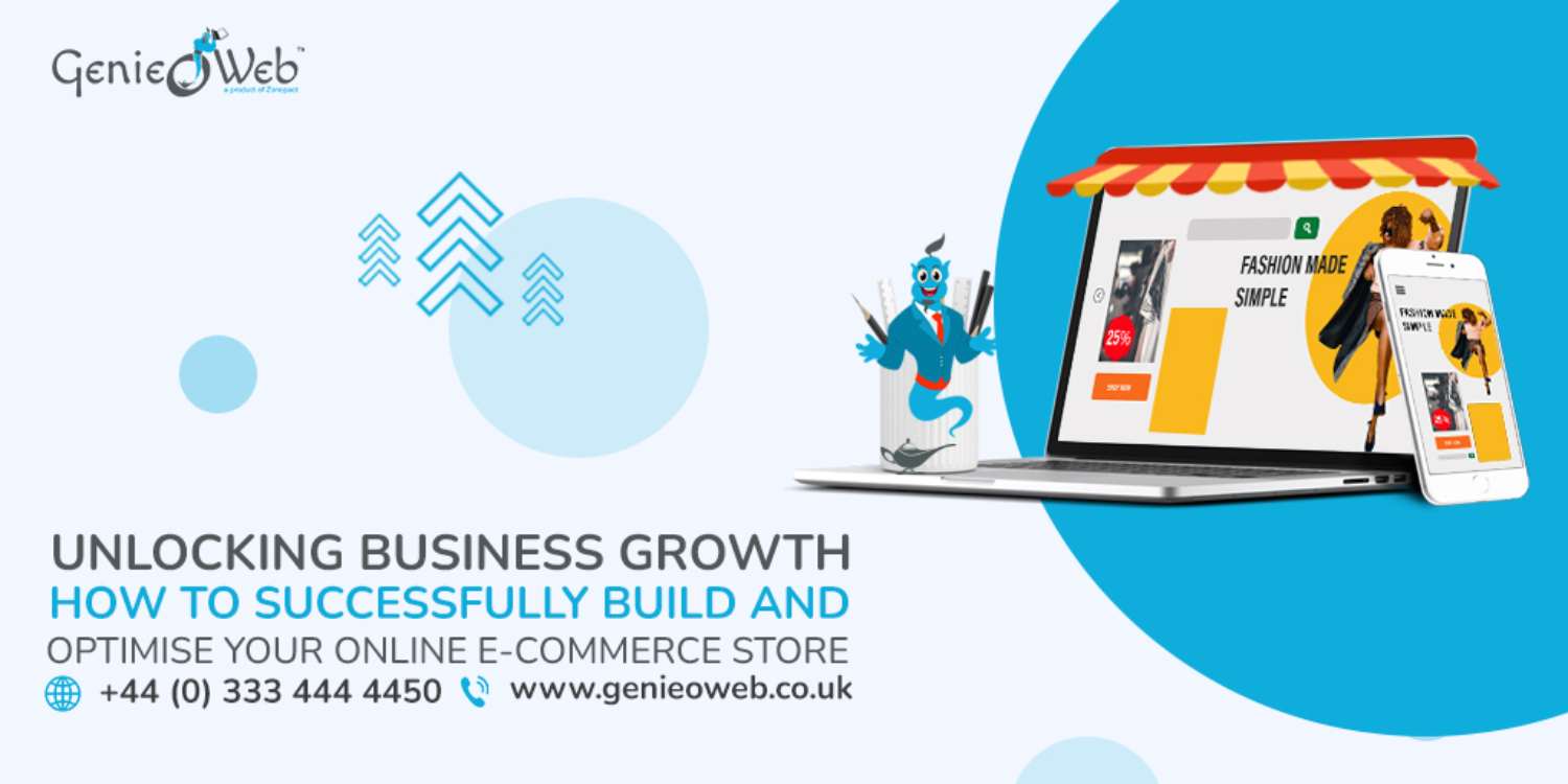 Unlocking Business Growth How to Successfully Build and Optimise Your Online E-commerce Store (1)